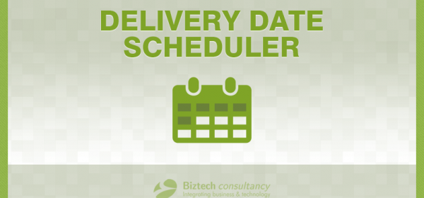 Magento Delivery Date Scheduler Makes Delivery Slot Management Easy