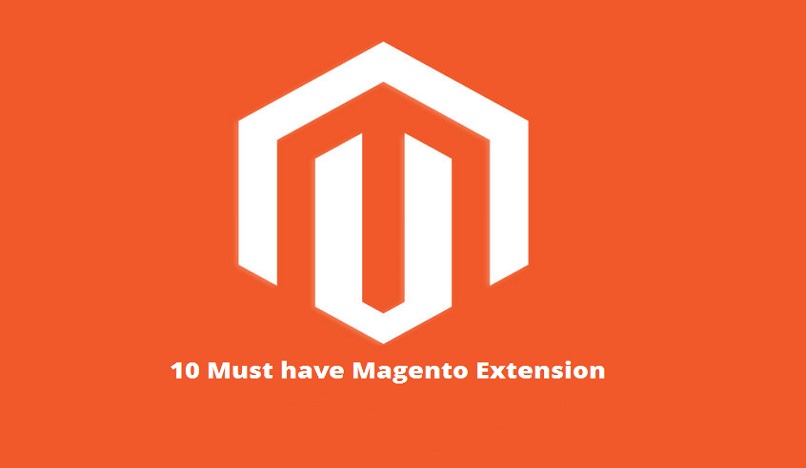 10 Must Have Magento Extensions For Your Online Store