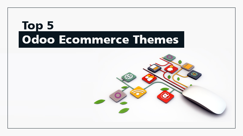 Top 5 Odoo Ecommerce Themes For Your Next Project