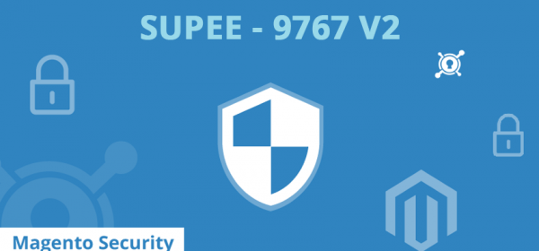 SUPEE-9767 V2: Magento Security Patch Update