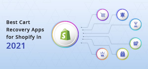 Best Cart Recovery Apps for Shopify to Consider in 2021