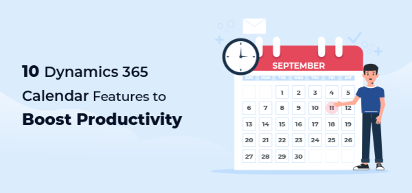 10 Dynamics 365 Calendar Features to Boost Productivity