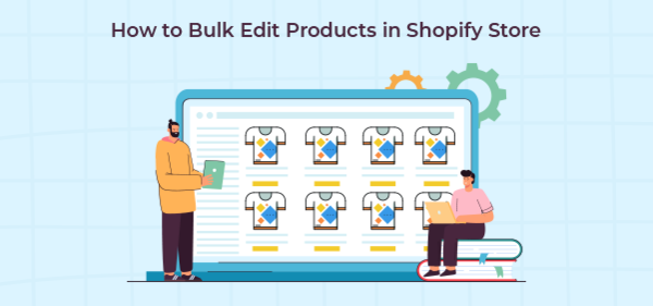 How to Bulk Edit Products in Shopify Store