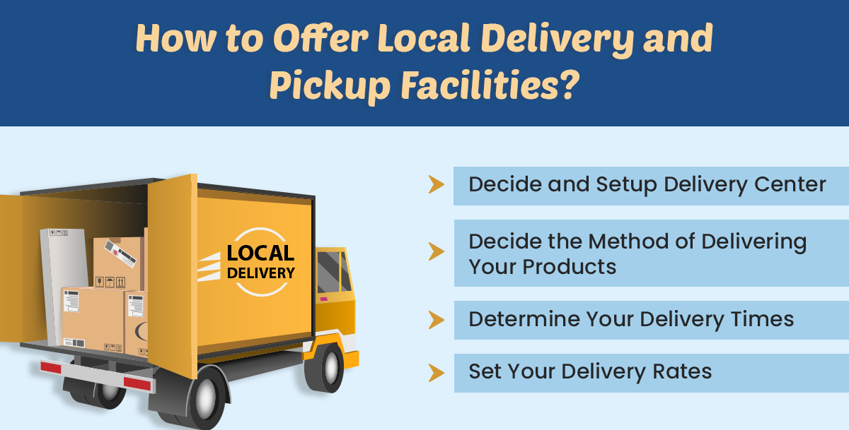 How to Offer Local Delivery and Pickup Facilities