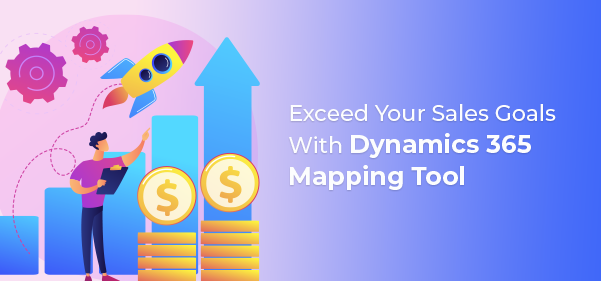 Exceed Your Sales Goals With Dynamics 365 Mapping Tool