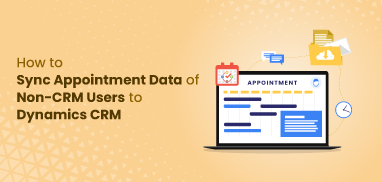 How to Sync Appointment Data of Non-CRM Users to Dynamics CRM