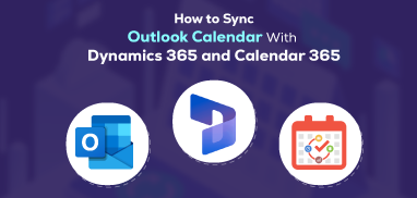 How to Sync Outlook Calendar With Dynamics 365 and Calendar 365