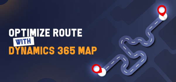 Smart Routing Strategies: Dynamics 365 Map’s Role in Optimizing Sales Reps’ Travel Efficiency