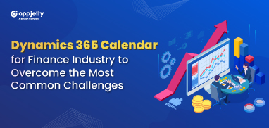 Dynamics 365 Calendar for Finance Industry to Overcome the Most Common Challenges