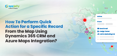 How To Perform Quick Action for a Specific Record From the Map Using Dynamics 365 CRM and Azure Maps Integration?