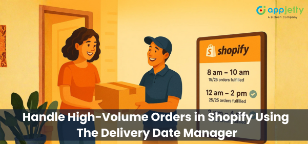 Managing High-Volume Orders in Shopify: Limit Orders Per Time Slot with Delivery Date Manager