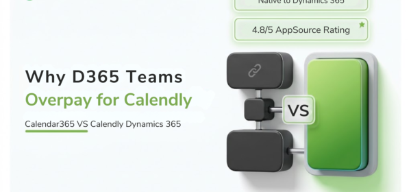 Why Dynamics 365 Users Are Paying for Calendly When They Don’t Have To